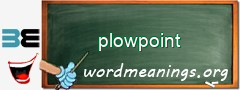 WordMeaning blackboard for plowpoint